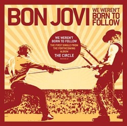 Bon Jovi: tornano con “The Circle”, ascolta “We Weren’t Born To Follow”