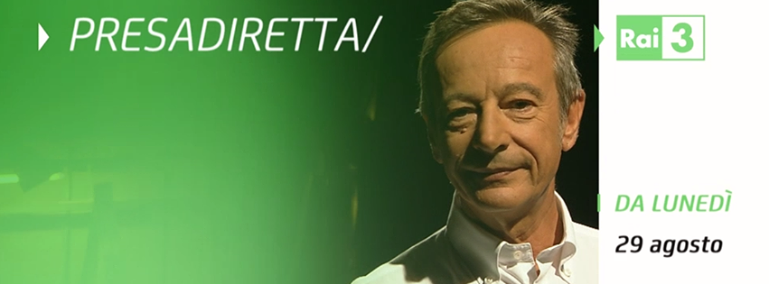 Presadiretta dal 29 agosto 2016, Report dal 3 ottobre su Rai3