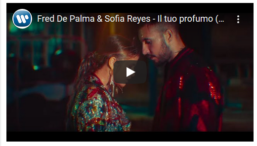 Fred De Palma feat. Sofia Reyes, Il tuo profumo: ecco il video ufficiale